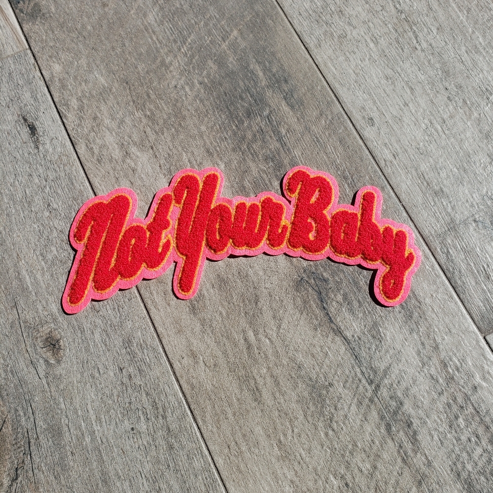 "Not Your Baby" Patch